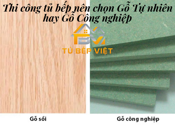Thi công tủ bếp nên chọn Gỗ Công Nghiệp An Cường hay Gỗ tự nhiên